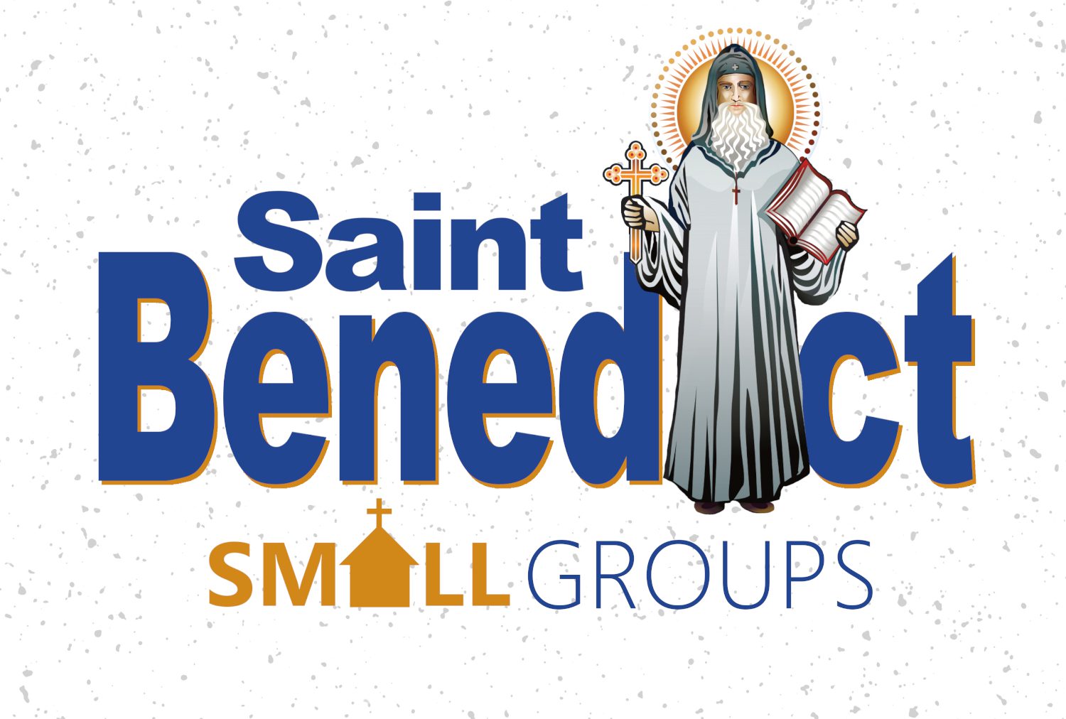 Saint Benedict Small Groups