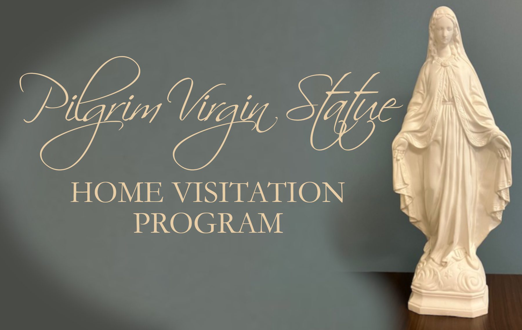 Pilgrim Virgin Statue Home Visitation Program